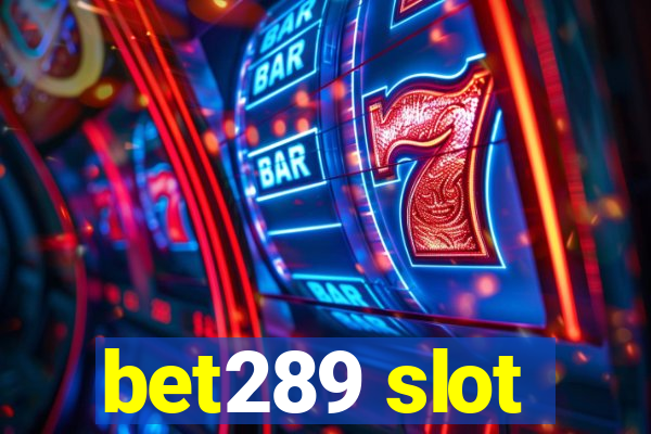 bet289 slot